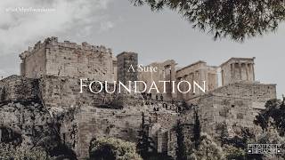 A Sure Foundation | Plainly Grace