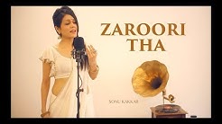 Zaroori Tha - Sonu Kakkar  | Rahat Fateh Ali Khan  - Durasi: 5:03. 
