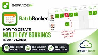 How to Create Multi-Day Bookings in ServiceM8 with Batchbooker | Complete Guide