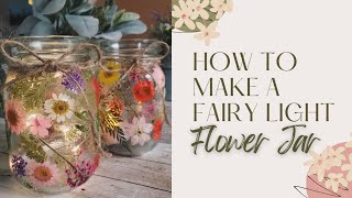 Diy Dried Pressed Flowers With Fairy Lights Flower Mason Jar Crafts For Spring