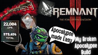 (PATCHED) My BROKEN Apocalyse Build MELTS BOSSES !! - Remnant 2