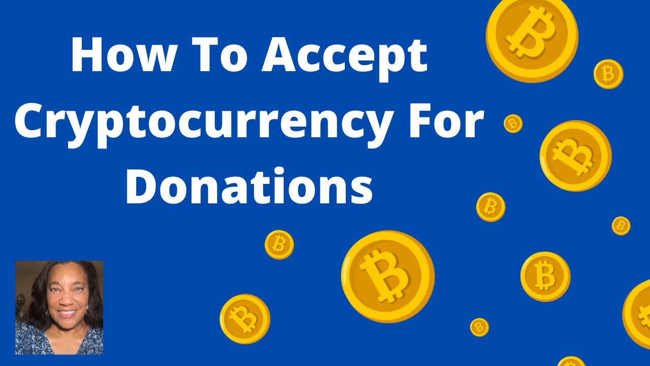 How To Accept Cryptocurrency for Donations