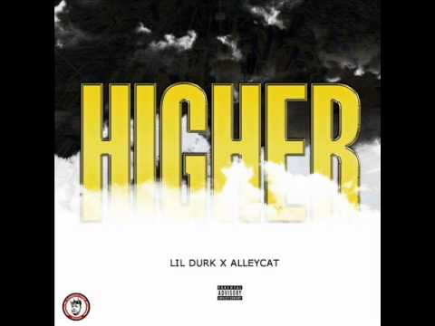 Lil Durk X AlleyCat TheRapper - Higher (Unofficial Audio)
