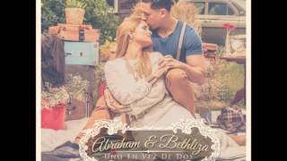 Abraham & Bethliza - Uno En Vez De Dos (2015) (няємιχ.ηєт) @Hremix26 chords