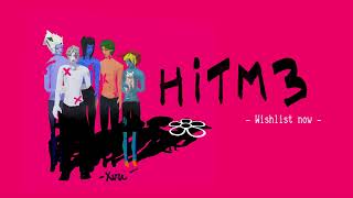 Hitm3 - Wishlist Trailer