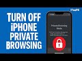 How to Turn Off Private Browsing on iPhone (Temporary & Permanent Methods)