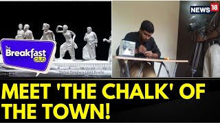 The Breakfast Club: Meet 'The Chalk' Of The Town, Micro Sculpture Artist, Sachin Sanghe | News18