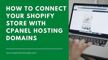 Connect your Existing Domain to your Shopify Store - Use CPanel Emails
