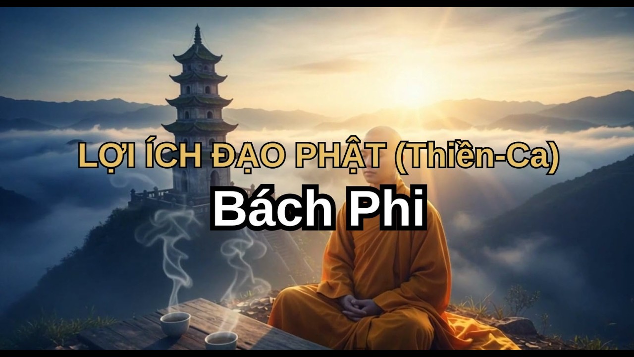02. LỢI ÍCH ĐẠO PHẬT (Thiền Ca)