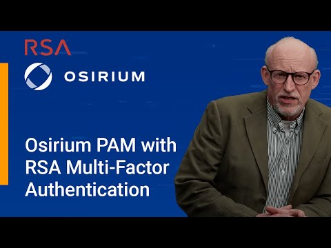 Osirium Privileged Access Management (PAM) with RSA Multi-Factor Authentication.