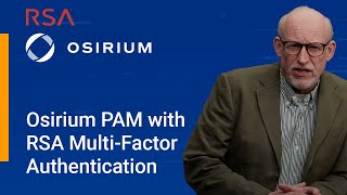 Osirium Privileged Access Management (PAM) with RSA Multi-Factor Authentication.