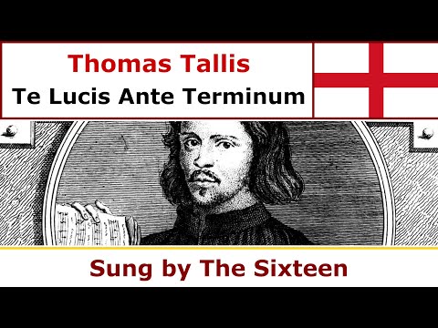 Thomas Tallis - Te Lucis Ante Terminum