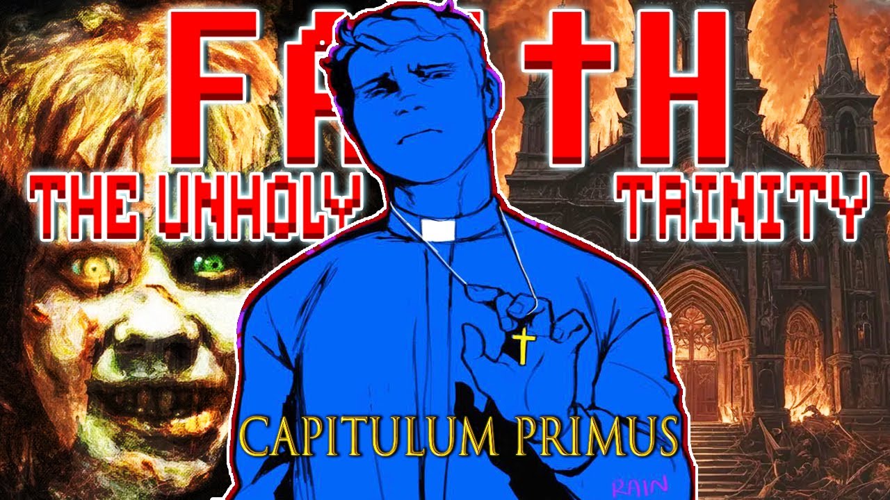 Prod Plays FAITH The Unholy Trinity - Chapter 1