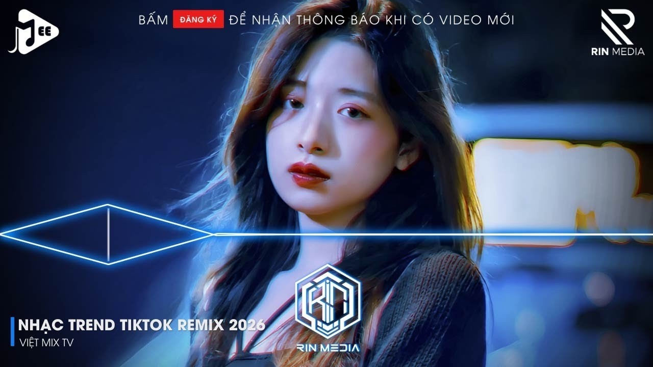 NHẠC TREND TIKTOK REMIX 2026 | NONSTOP VIỆT MIX 2026 BASS CỰC MẠNH | NHẠC TRẺ REMIX HAY NHẤT 2026