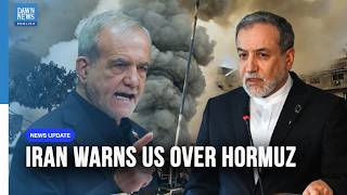 Full Iran Warns US as Hormuz Talks Remain Uncertain | Dawn News English Update