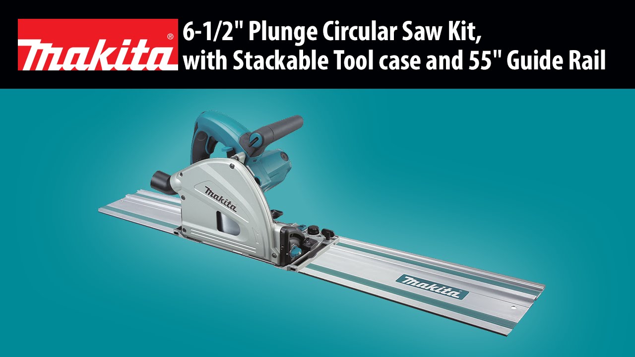 MAKITA SP6000J1 6-1/2 PLUNGE CIRCULAR SAW, 55 GUIDE RAIL, 12 AMP