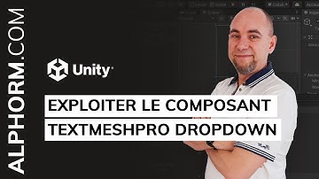 Formation Unity :  Comment exploiter le composant TextMeshPro DropDown