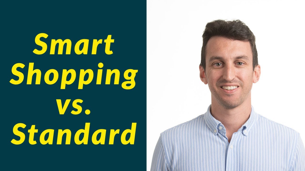 Google Smart Shopping vs. Standard Shopping [What's Better?] - YouTube