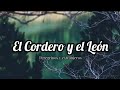 El Cordero y el León - peregrinos y extranjeros (letra)