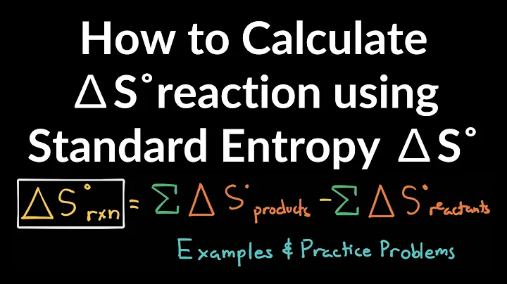 How to Calculate Standard Entropy of Reaction using Standard Entropy Examples & Practice Problems