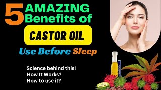 5 Incredible Benefits of Castor Oil: Use It Before Sleep #castoroil