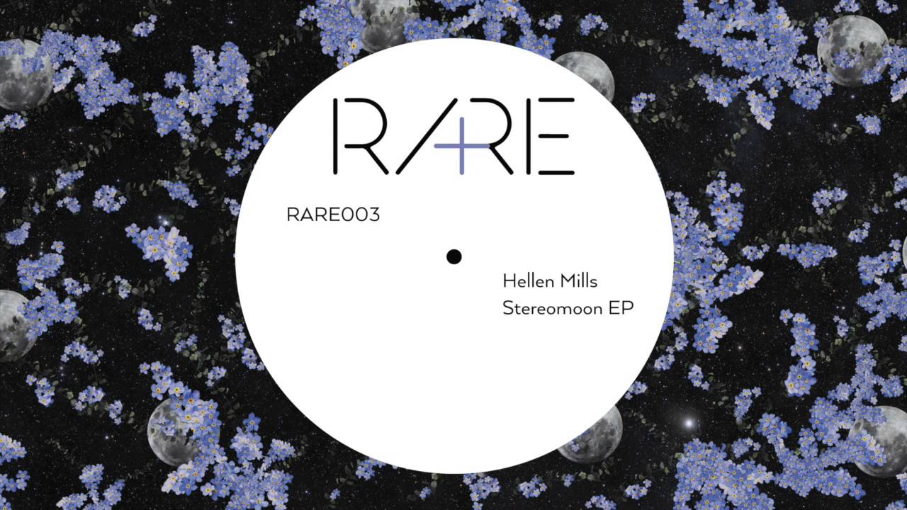 Hellen Mills - Stereomoon (Original Mix) [RARE003]
