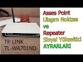Modem Ayarı (Acces point ve Repeater) - TP-LINK TL-WA701ND - Sinyal Genişletici,Dağıtım Noktası Ayar