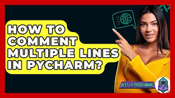 How To Comment Multiple Lines In Pycharm? - Next LVL Programming