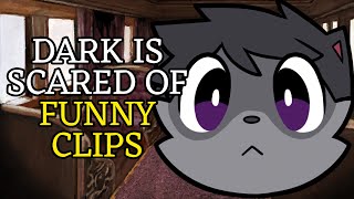 Dark Is Scared Of Funny Clips