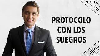 Protocolo con los suegros | Humberto Gutiérrez