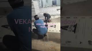 veka upvc windows night work