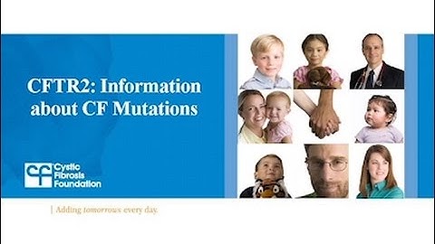 CF Foundation | CFTR2 Information about CF Mutations