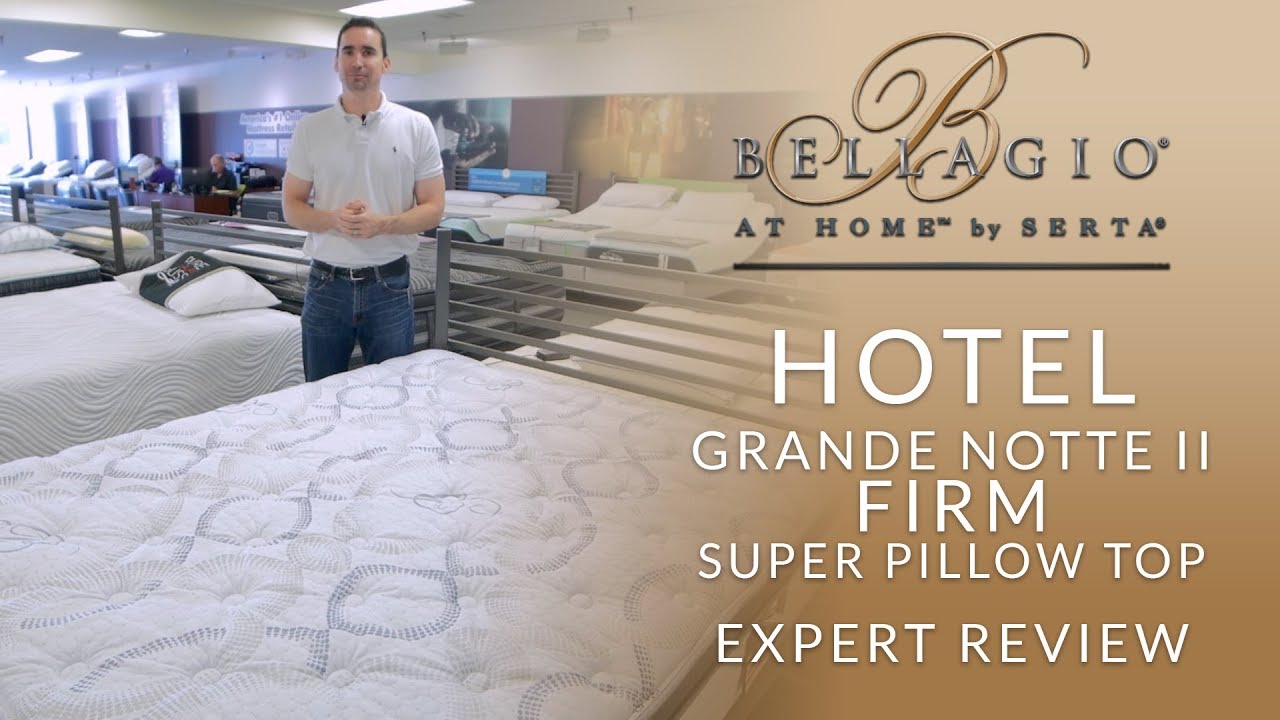 Serta Hotel Bellagio Grande Notte II Firm Super Pillow Top Mattress Expert Review YouTube
