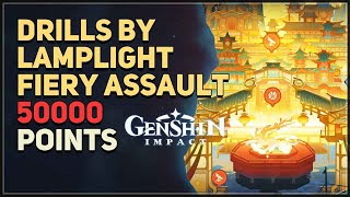 Drills by Lamplight Fiery Assault 50000 Points Genshin Impact