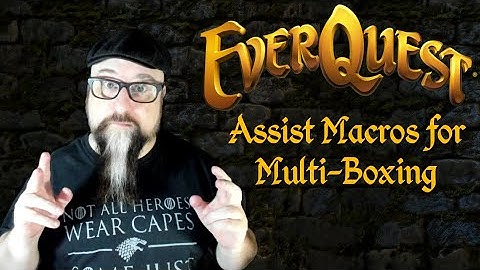 Everquest: Assist Macros for Multi-Boxing