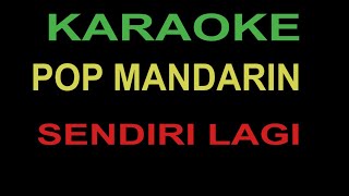 Karaoke merana 3 sendiri lagi - pop mandarin