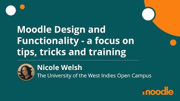 Moodle Design and Functionality a focus on tips, tricks.. | Nicole Welsh | MoodleMoot Global 2020