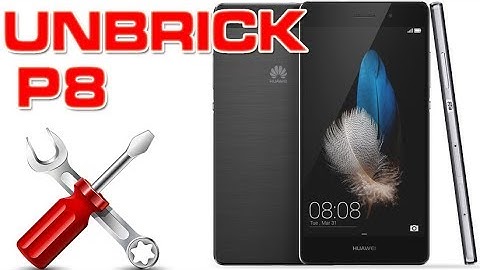 How to unbrick Huawei P8 Lite | 4K