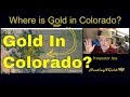 Where Can I Find Gold In Colorado? (Colorado Gold Prospecting)