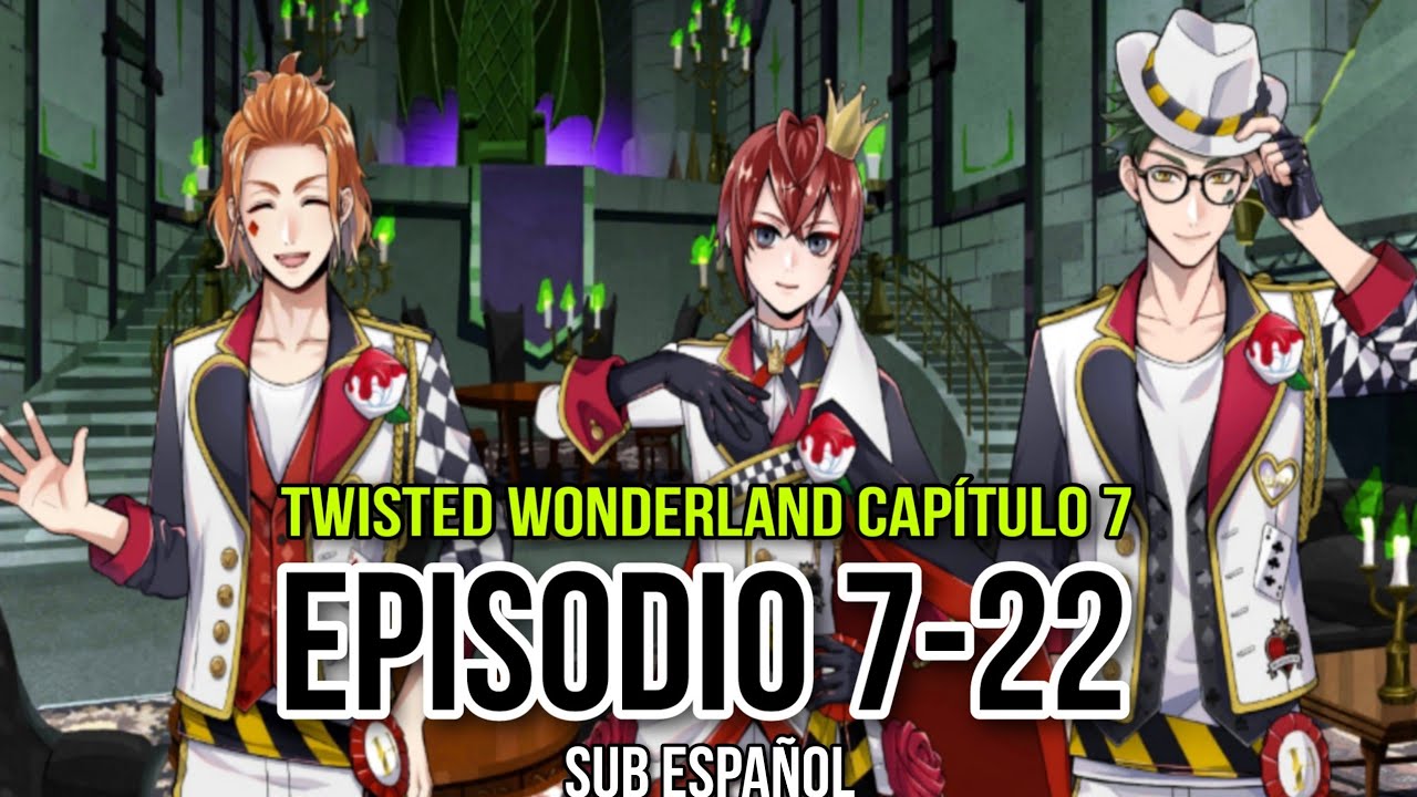 Twisted Wonderland *Episodio 7- 22* Sub español - YouTube