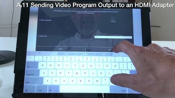 A 11 Sending Video Program Output to an HDMI Adapter