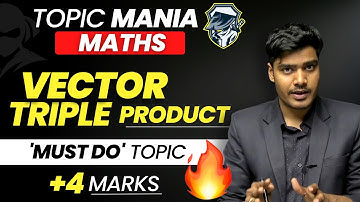 VTP | Vector Triple Product | Most Important for JEE Mains 2023 | Maths Topic Mania