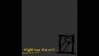 Eighteen Visions - Yesterday Is Time Killed ((full album hq flac)