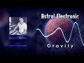 Альбом «Гравитация» • Проект «Astral Electronic» • Композитор Сергей Митяев