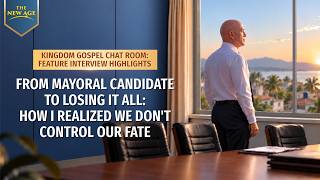 Kingdom Gospel Chat Room: Feature Interview Highlights | From Mayoral Candidate to Losing It All: How I Realized We Don't Control Our Fate