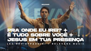 Relevans Worship Moments Pra Onde Eu Irei? É Tudo Sobre Você Jesus Em Tua Presença