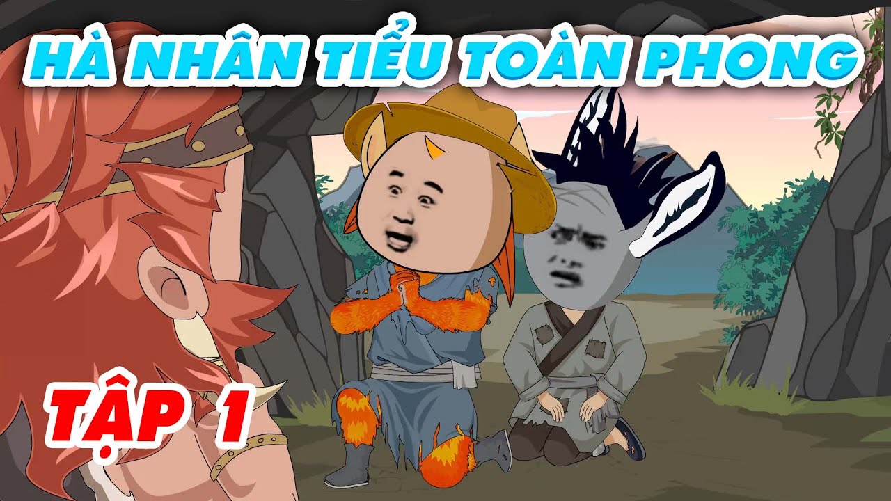 Hà Nhân Tiểu Toàn Phong | Hà Nhân Xuyên Không | Full 01 | ImDuy Vietsub ...