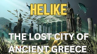 Unlocking The Mysteries of The Lost City Of Greece।। HELIKE The Lost City।।@narayanbiswal95