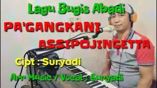 'PA'GANGKANI ASSIPOJINGETTA' lagu bugis terbaru karya Suryadi