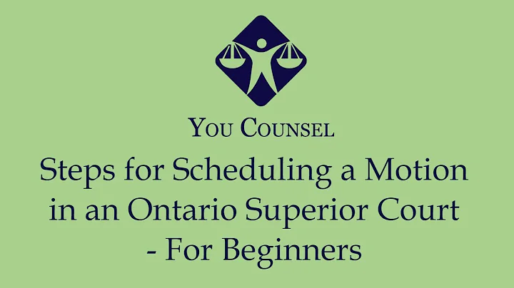 Steps for Scheduling a Motion in an Ontario Superior Court - For Beginners
